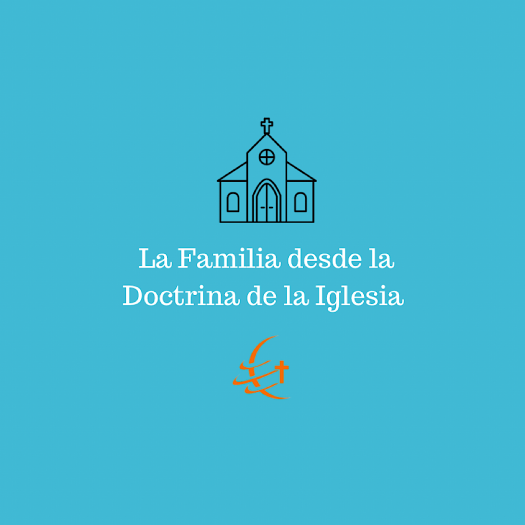 La familia desde la doctrina de la iglesia