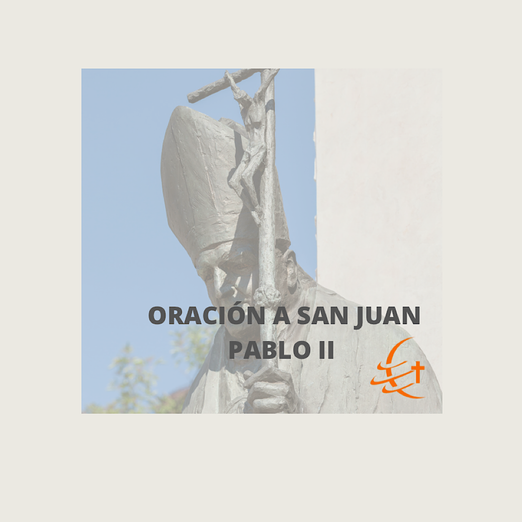 Oración a San Juan Pablo II