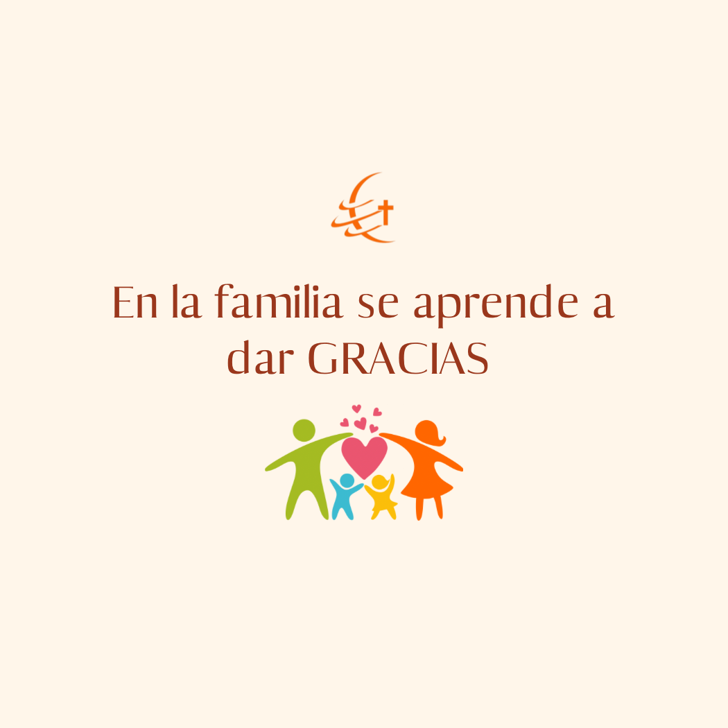 En la familia se aprende a dar “Gracias”